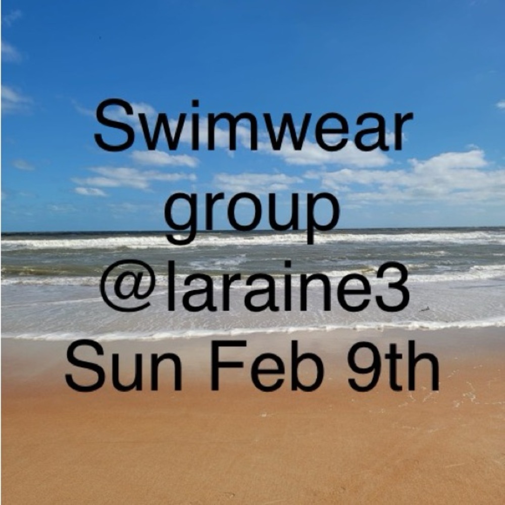 Sun Feb 9th swimwear share group
